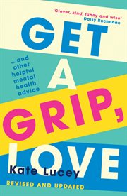 Get a grip, love cover image