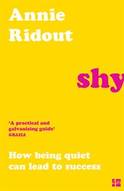 Shy : how being quiet can lead to success cover image