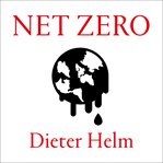 NET ZERO: HOW WE STOP CAUSING CLIMATE CH cover image
