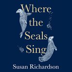 Where the Seals Sing cover image