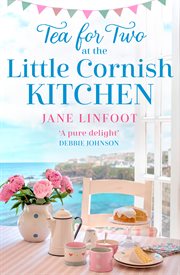 Tea for two at the little Cornish kitchen cover image