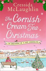 The Cornish cream tea Christmas. Part three, I'm dreaming of a hot chocolate cover image