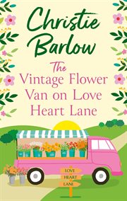 The Vintage Flower Van on Love Heart Lane cover image