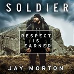 Soldier : Respect Is Earned cover image
