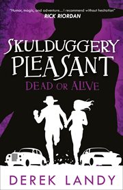 Dead or Alive : Skulduggery Pleasant cover image