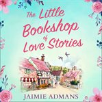 The Little Bookshop of Love Stories cover image