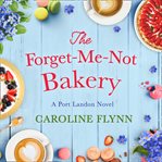 The Forget-Me-Not Bakery : Port Landon cover image
