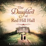 The Daughters Of Red Hill Hall cover image