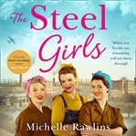 The Steel Girls : Steel Girls cover image