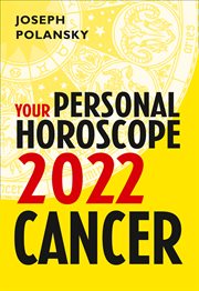 Cancer 2022: Your Personal Horoscope : Your Personal Horoscope cover image