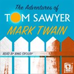 The Adventures of Tom Sawyer : Adventures of Tom and Huck cover image