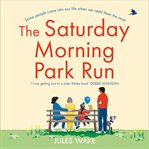 The Saturday Morning Park Run cover image