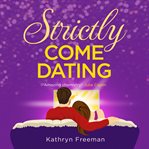 Strictly Come Dating : Kathryn Freeman Romcom Collection cover image