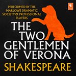 The Two Gentlemen Of Verona : Argo Classics cover image