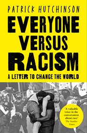 Everyone Versus Racism : a letter to my children cover image