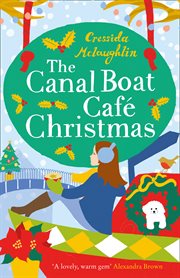 The canal boat café christmas : Canal Boat Café Christmas cover image