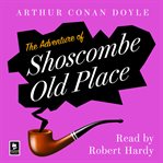 The Adventure Of Shoscombe Old Place : Argo Classics cover image