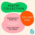 The Ultimate Poetry Collection : Poetry of War, Romantic Poetry, Victorian Poetry. Argo Classics cover image