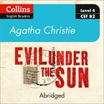 Evil under the sun. Collins Agatha Christie ELT readers cover image