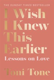 I Wish I Knew This Earlier : Lessons on Love cover image