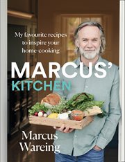 Marcus' Kitchen: My favourite recipes to inspire your home-cooking : My favourite recipes to inspire your home cover image