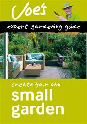 City Escapes : Create Your Own Green Space with this Expert Gardening Guide cover image
