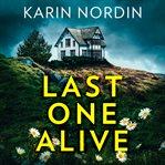 Last One Alive : Detective Kjeld Nygaard cover image