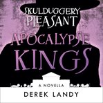 Apocalypse Kings : Skulduggery Pleasant cover image
