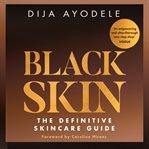 Black Skin : The Definitive Skincare Guide cover image