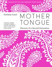 Mother Tongue : Flavours of a Second Generation cover image