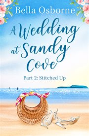 A wedding at Sandy Cove. Part 2, Stitched up cover image