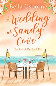 A wedding at Sandy Cove. Part 4, Perfect fit cover image