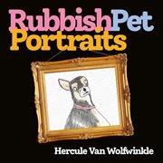 Rubbish Pet Portraits cover image