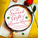 The Secret Gift of Lucia Lemon cover image