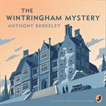 The Wintringham Mystery : Cicely Disappears cover image
