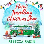 Flora's Travelling Christmas Shop cover image