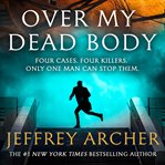 Over My Dead Body : Detective William Warwick cover image