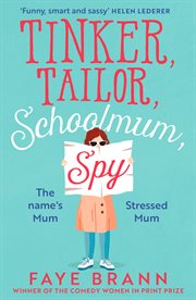 Tinker, Tailor, Schoolmum, Spy cover image