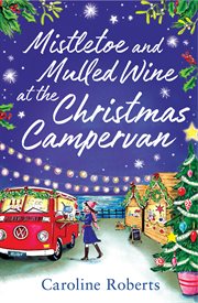 Mistletoe and Mulled Wine at the Christmas Campervan cover image