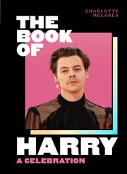 The Book of Harry: A Celebration of Harry Styles : A Celebration of Harry Styles cover image