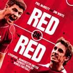 Red on Red : Liverpool, Manchester United and the Fiercest Rivalry in World Football cover image