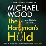 The Hangman's Hold : DCI Matilda Darke cover image