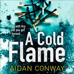 A Cold Flame : Detective Michael Rossi Crime Thriller cover image