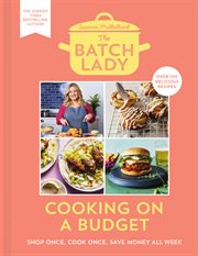 The Batch Lady: Cooking on a Budget : Cooking on a Budget cover image