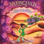 City of the Sun : Moonchild cover image