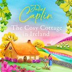 The Cosy Cottage in Ireland : Romantic Escapes cover image