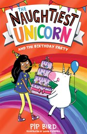 The Naughtiest Unicorn and the Birthday Party cover image