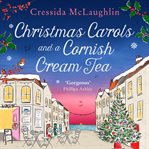 Christmas Carols and a Cornish Cream Tea : Cornish Cream Tea cover image