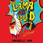Llama Out Loud! : Llama Out Loud! cover image