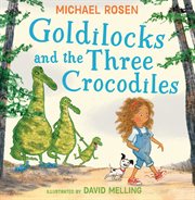 Goldilocks and the Three Crocodiles cover image